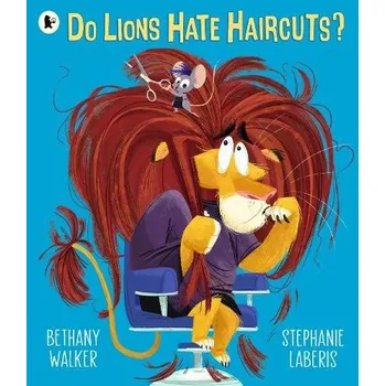 Cizojazyčná kniha Do Lions Hate Haircuts? - Walker, Bethany