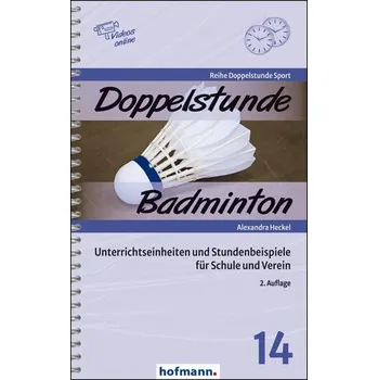 Doppelstunde Badminton - Heckel, Alexandra