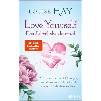 Osobní rozvoj Love Yourself - Das Selbstliebe-Journal - Hay, Louise