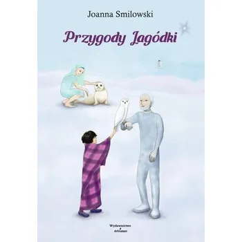 Pohádka Przygody Jagódki - Joanna Smilowski