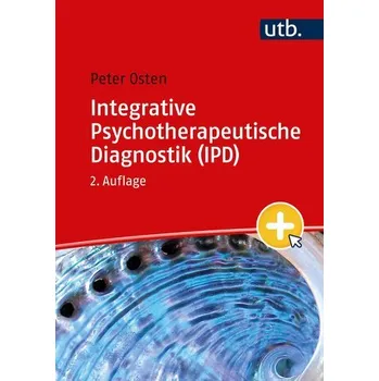 Integrative Psychotherapeutische Diagnostik (IPD) - Osten, Peter [DE] (2024, Brožovaná / brožovaná, UTB GmbH)
