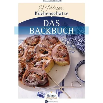 Pfälzer Küchenschätze - Das Backbuch - Rosemann, Helga