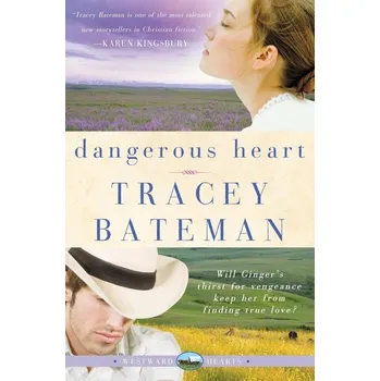 Dangerous Heart - Bateman, Tracey