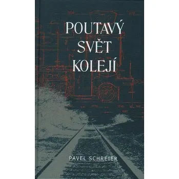 Technika Poutavý svět kolejí