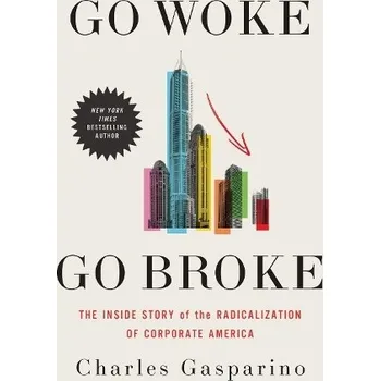 Cizí jazyk Go Woke, Go Broke - Gasparino, Charles