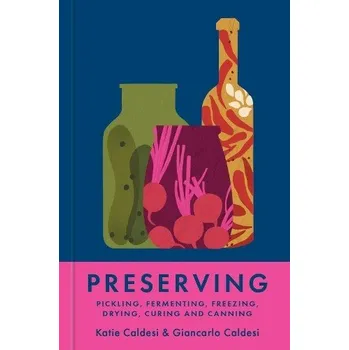 Preserving - Caldesi, Katie a Caldesi, Giancarlo a Caldesi, Katie
