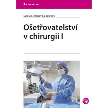 Ošetřovatelství v chirurgii I