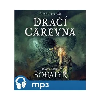 Dračí carevna: Bohatýr 2 - Juraj Červenák