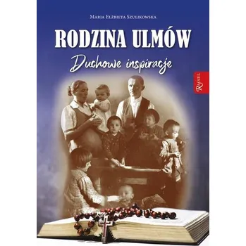 Rodzina Ulmów Duchowe Inspiracje - Maria Elżbieta Miduch