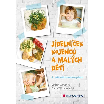 Populárně naučná literatura pro dospělé Jídelníček kojenců a malých dětí