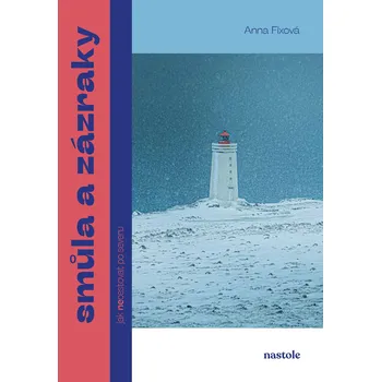 Kniha Smůla a zázraky