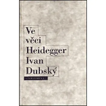 Ve věci Heidegger Problém Heideggerovy biografie