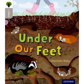 Cizí jazyk Oxford Reading Tree inFact: Oxford Level 1: Under Our Feet - Raby, Charlotte