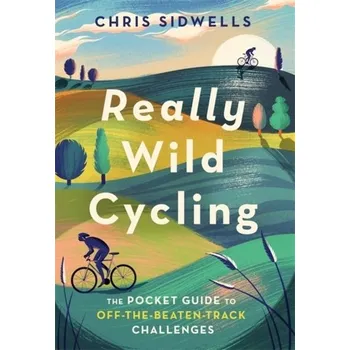 Really Wild Cycling - Chris Sidwells