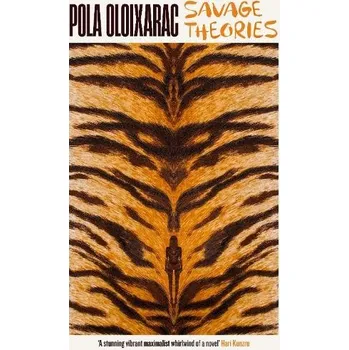 Cizojazyčná kniha Savage Theories - Oloixarac, Pola