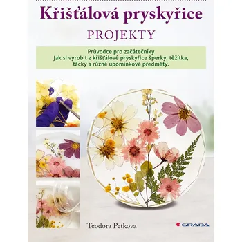 Křišťálová pryskyřice: Projekty - Teodora Petkova (2024, pevná)