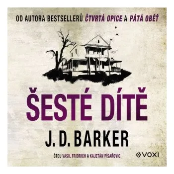 Šesté dítě - J. D. Barker