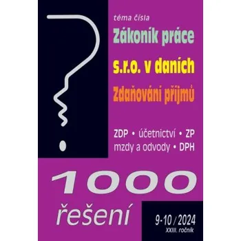 1000 řešení č 9 10 2024 Zákoník práce – novela Společnost s r o v daních Zdaňování příjmů - Kolektiv autorů
