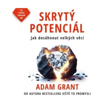 Skrytý potenciál - Adam Grant