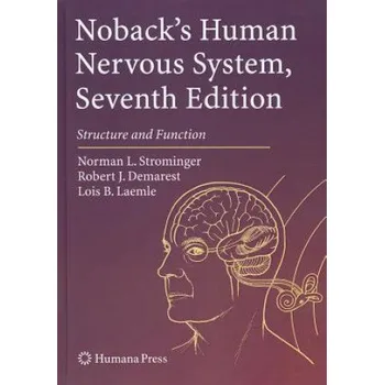 Noback's Human Nervous System, Seventh Edition: Structure and Function – Strominger (EN)