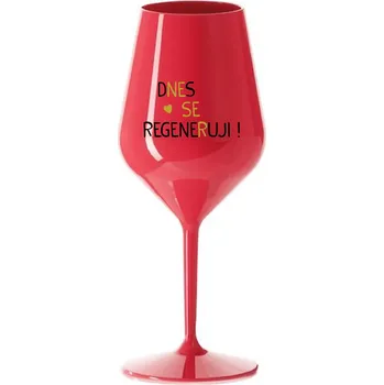 Sklenice DNES SE REGENERUJI! - červená nerozbitná sklenice na víno 470 ml