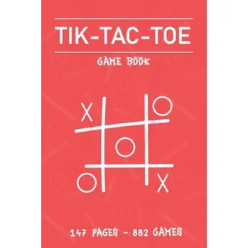 Cizojazyčná kniha Tic Tac Toe Game book: Fun and Challenge to Play Game While You are Traveling Camping Road-trip Family Activity – Tic Tac Toe (EN)