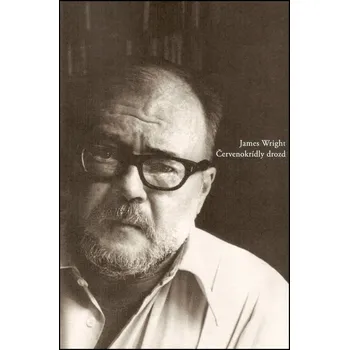 Poezie Červenokrídly drozd - James Wright