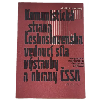 Kniha Komunistická strana Československa, vedoucí síla výstavby a obrany ČSSR - ANTIKVARIÁT (Jaroslav Fikrle)