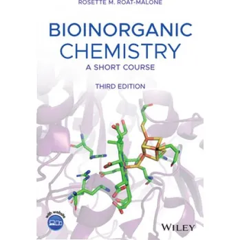 Populárně naučná literatura pro dospělé Bioinorganic Chemistry - A Short Course, Third Edition – Rosette M. Roat-Malone (EN)