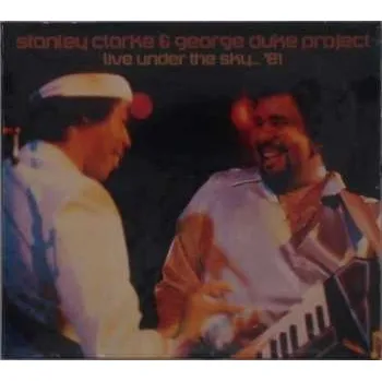 Zahraniční hudba 2CD Stanley Clarke/George Duke: Live Under The Sky... '81 2021