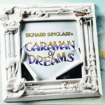 Zahraniční hudba CD Richard Sinclair's Caravan Of Dreams: Richard Sinclair's Caravan Of Dreams 2020