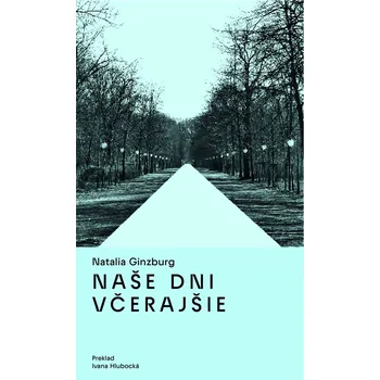 Kniha Naše dni včerajšie - Natalia Ginzburg (E-Kniha)