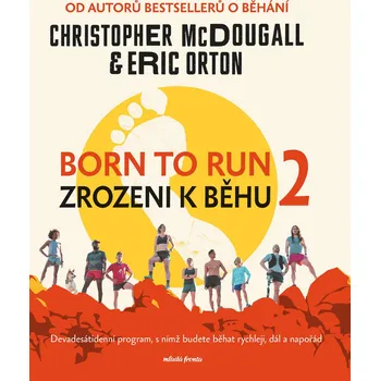 Kniha Born to Run 2 - Zrozeni k běhu 2 - Christopher McDougall (E-Kniha)