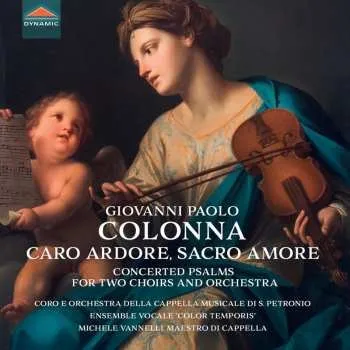 Zahraniční hudba CD Giovanni Paolo Colonna: Concerted Psalms Für 2 Chöre & Orchester "caro Ardore, Sacro Amore" 2025
