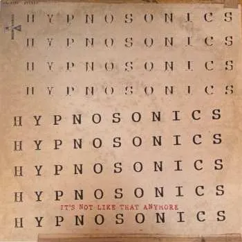 Zahraniční hudba LP Hypnosonics: It's Not Like That Anymore 2024