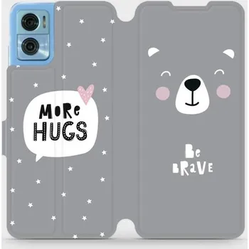 Pouzdro na mobilní telefon Flipové pouzdro Mobiwear - Motorola Moto E22 / E22i - MH06P Be brave - more hugs (Knížkové flip pouzdro, obal, kryt na mobil Motorola Moto E22 / E22i - MH06P Be brave - more hugs, materiál Umělá kůže + TPU - ochrana 360°, stojánek, silikonová vanička,)