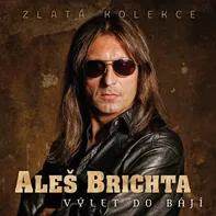 Výlet do bájí: Zlatá kolekce - Aleš Brichta [3CD]