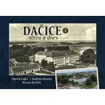 Dačice včera a dnes I. - Vojtěch Lojka…