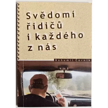 Svědomí řidičů i každého z nás - Bohumil Černík