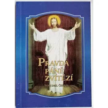Pravda Páně zvítězí - Bohumil Černík