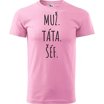 Pánské tričko DOBRÝ TRIKO Pánské tričko s potiskem Muž, táta, šéf Velikost: L, Barva: Růžová
