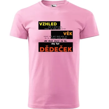 Pánské tričko DOBRÝ TRIKO Pánské tričko s potiskem Dědeček vzhled Velikost: XL, Barva: Růžová