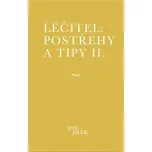 Léčitel: Postřehy a tipy II - Jan Jílek (2024, brožovaná)