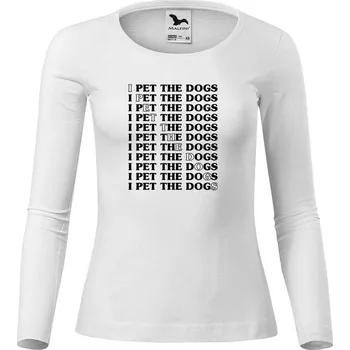 Dámské tričko DOBRÝ TRIKO Dámské triko s potiskem I pet the dogs Velikost: 3XL, Barva: Bílá