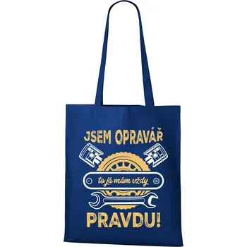 Nákupní taška DOBRÝ TRIKO Bavlněná taška s potiskem Opravář má vždy pravdu Barva: Královsky modrá