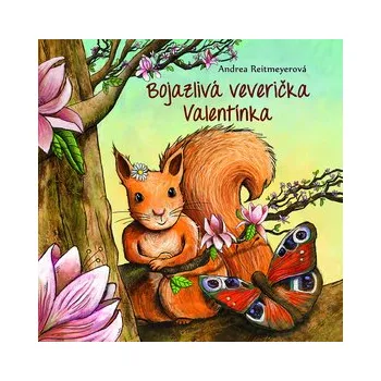 Fortuna Libri SK, s.r.o. Bojazlivá veverička Valentínka