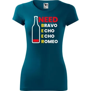 DOBRÝ TRIKO Dámské tričko Need beer Velikost: XL, Barva: Petrolejová