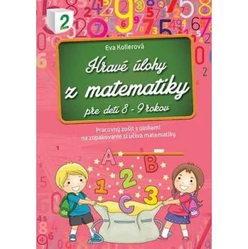 Bystrá hlava FONI book s.r.o. Hravé úlohy z matematiky pre deti 8-9 rokov