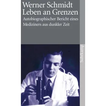 Literární biografie Leben an Grenzen - Schmidt, Werner