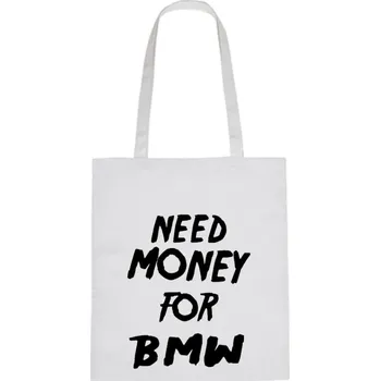 Nákupní taška Plátěná taška - Need money for BMW Růžová
